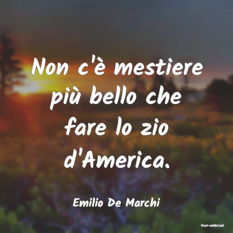 frasi di  Emilio De Marchi
