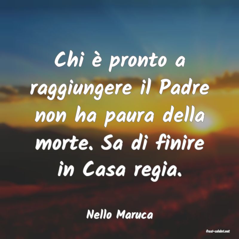 frasi di Nello Maruca