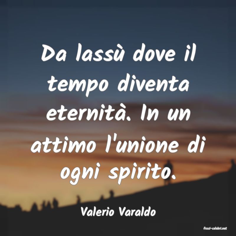 frasi di Valerio Varaldo