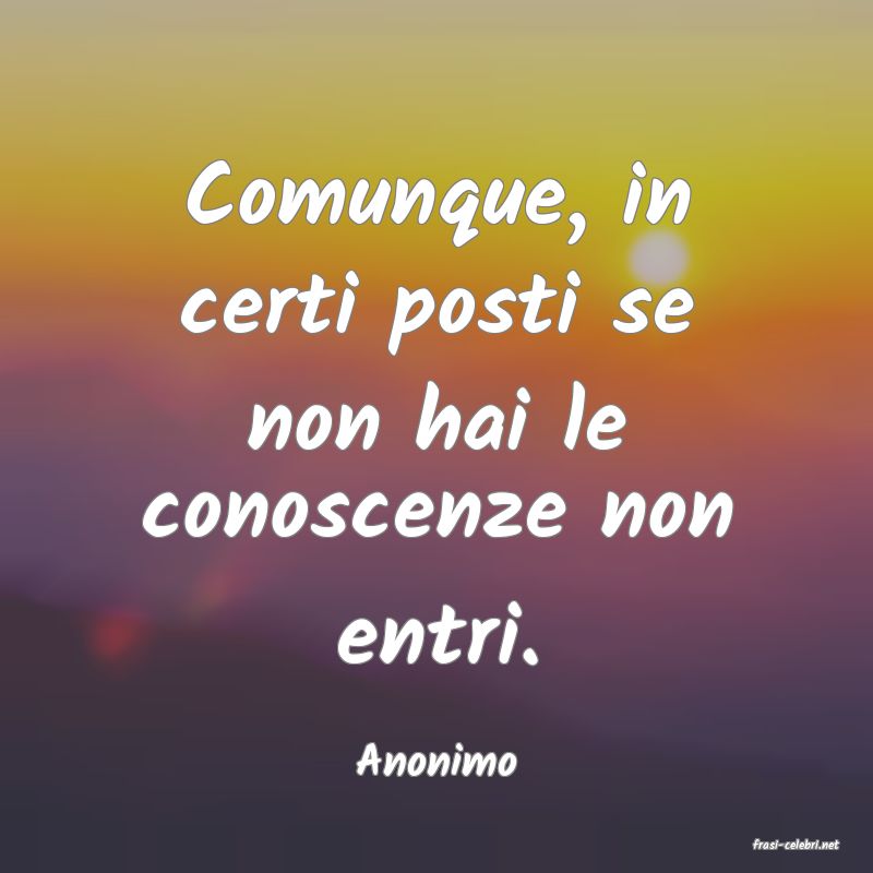 frasi di  Anonimo
