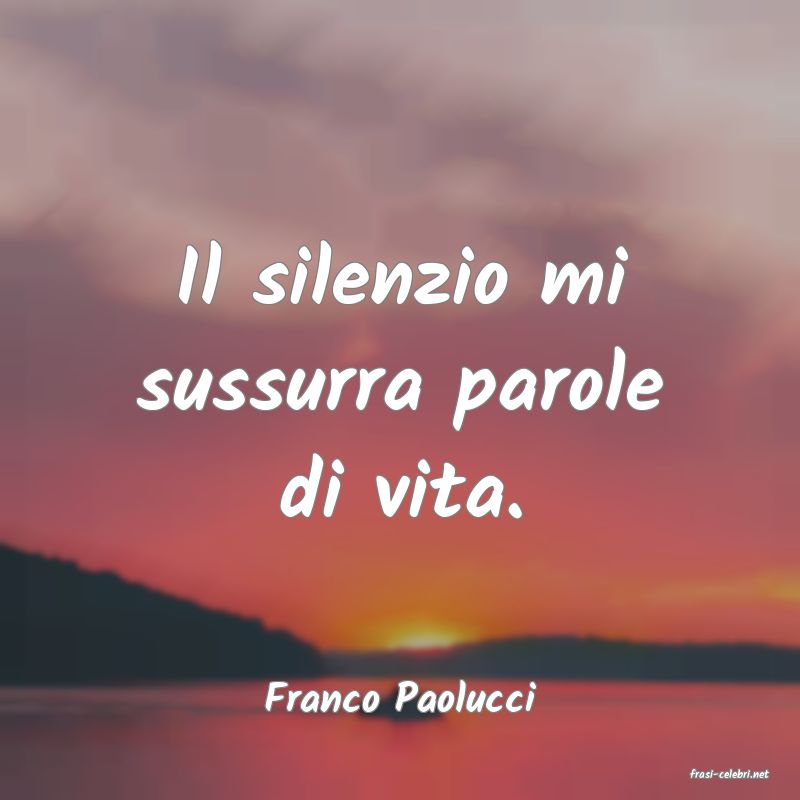 frasi di  Franco Paolucci
