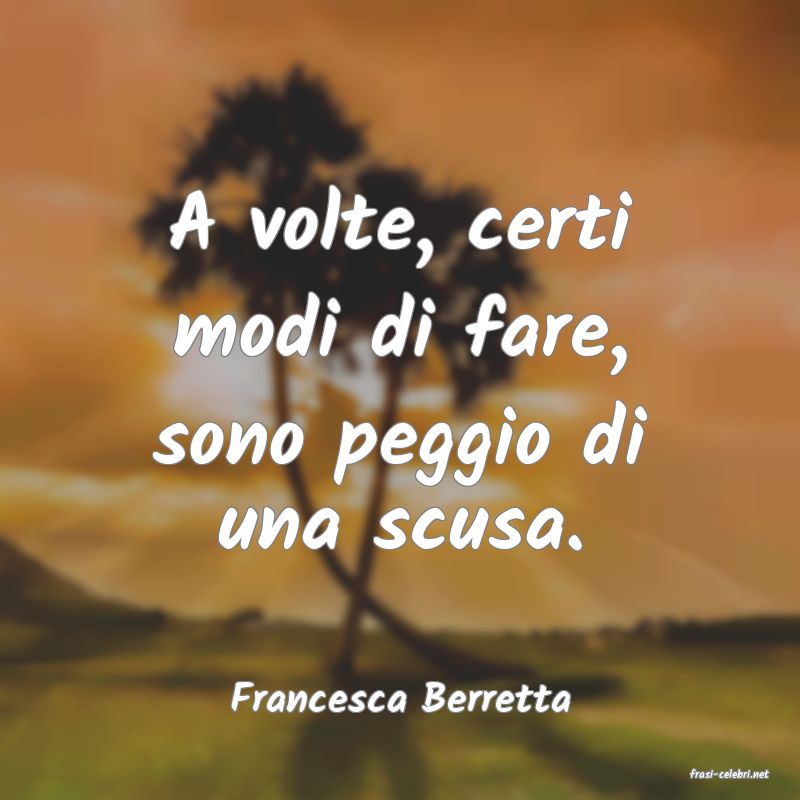 frasi di  Francesca Berretta
