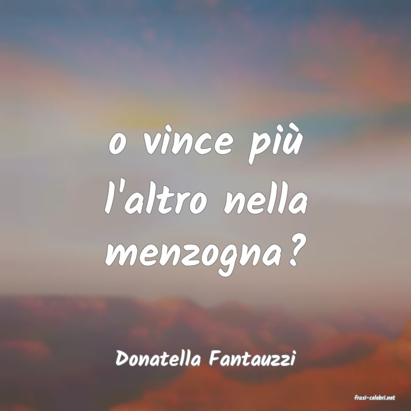 frasi di  Donatella Fantauzzi
