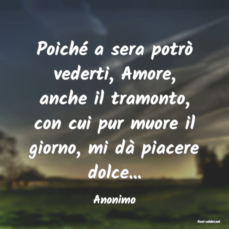 frasi di  Anonimo
