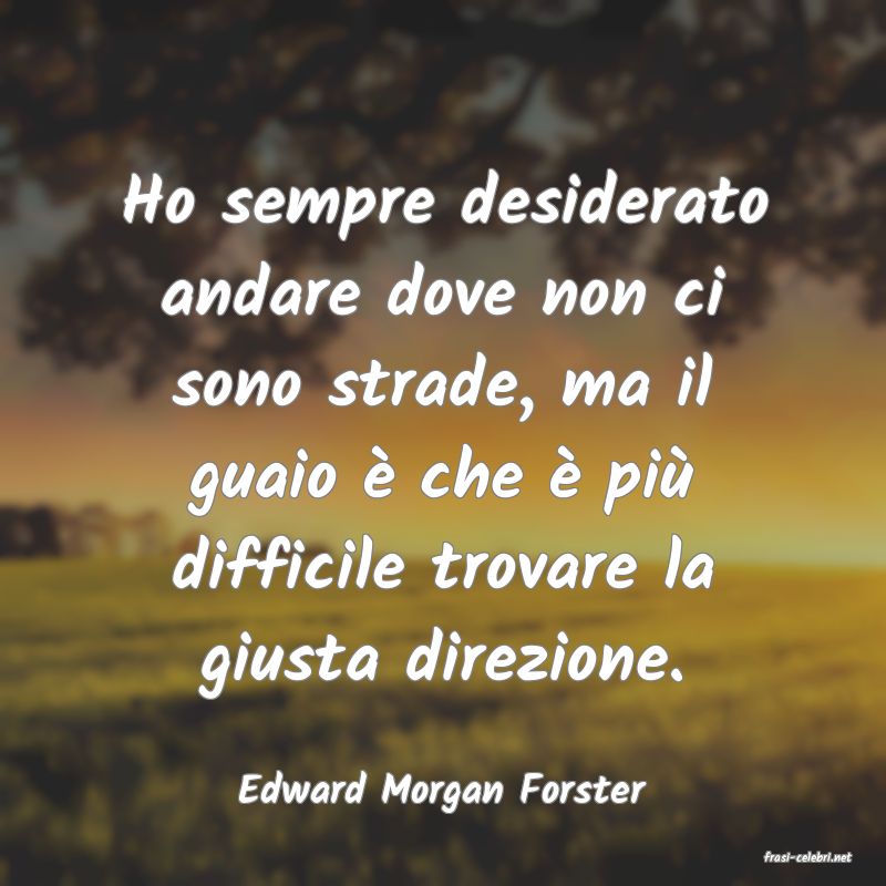 frasi di Edward Morgan Forster