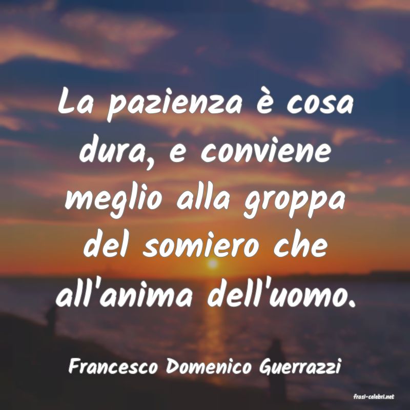 frasi di Francesco Domenico Guerrazzi