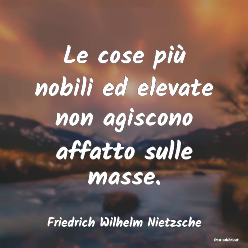 frasi di Friedrich Wilhelm Nietzsche