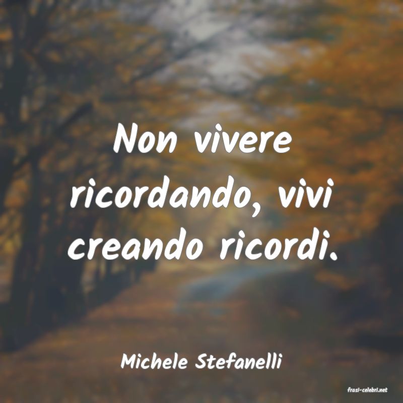 frasi di Michele Stefanelli