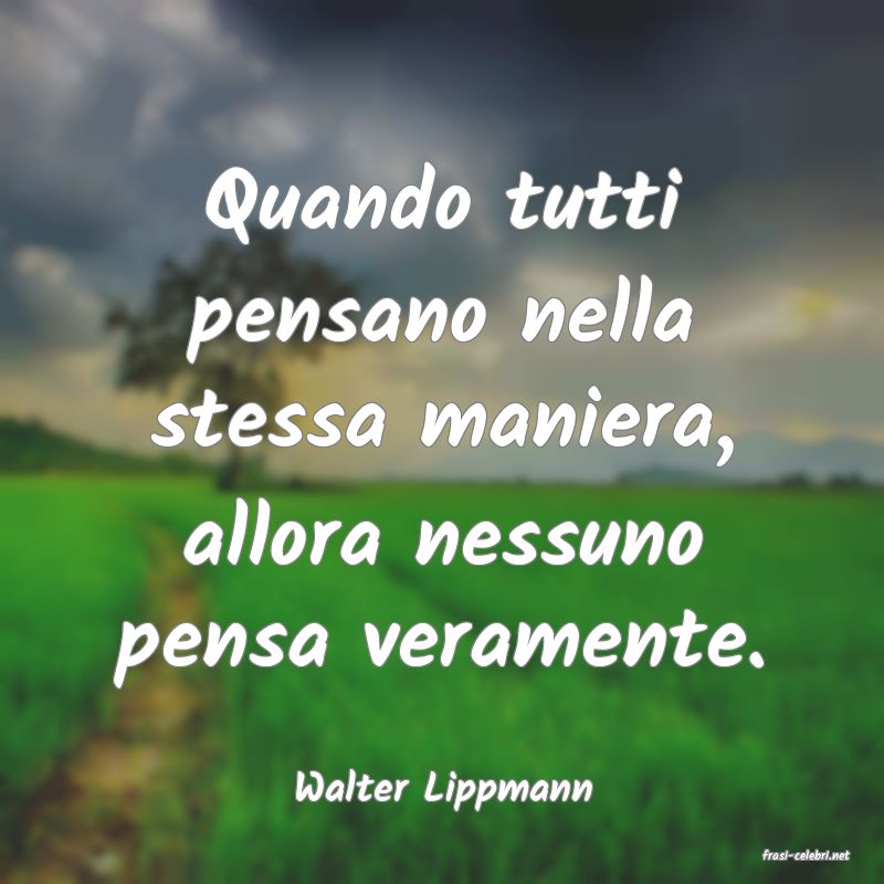 frasi di Walter Lippmann