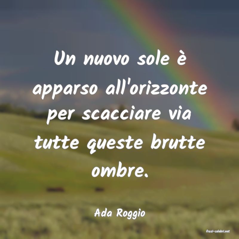 frasi di Ada Roggio