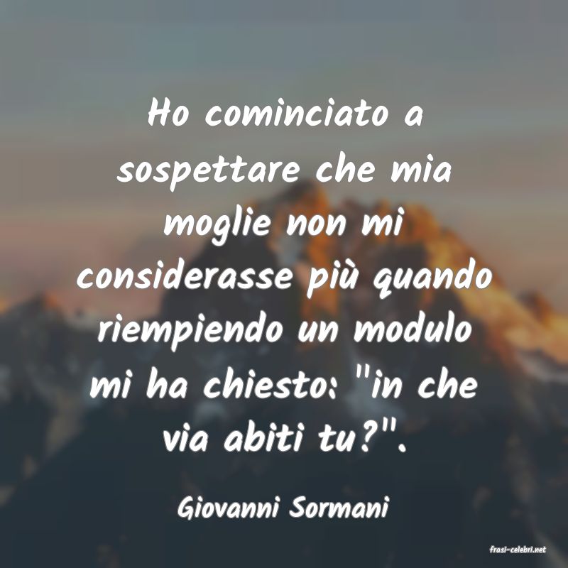 frasi di Giovanni Sormani