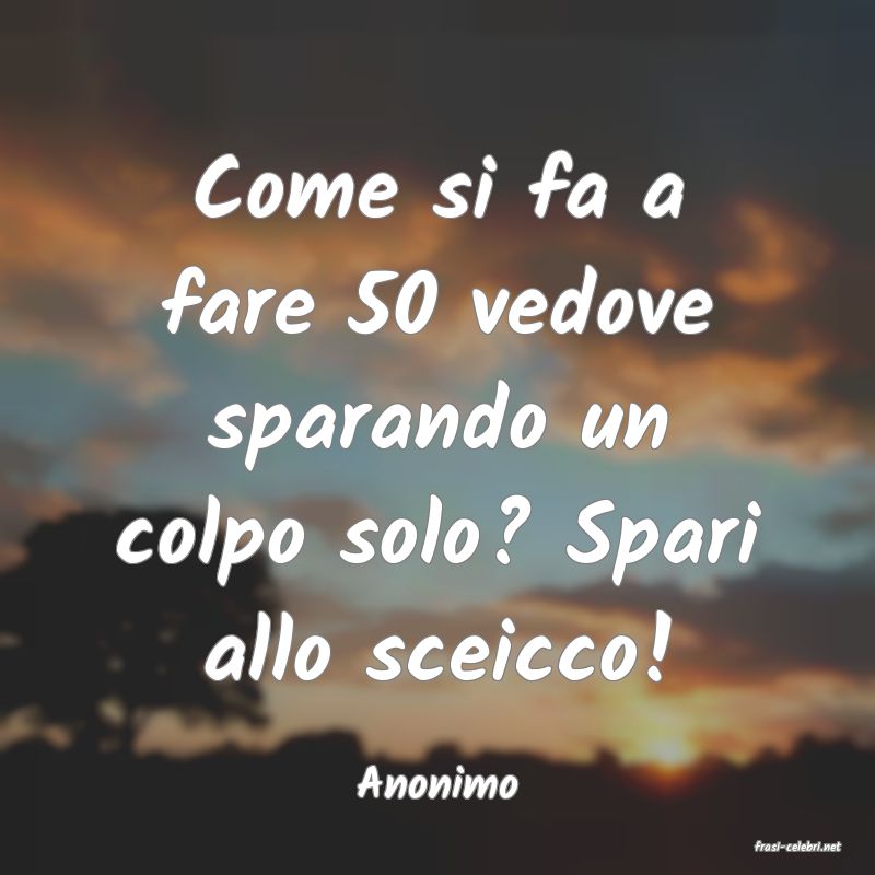 frasi di Anonimo