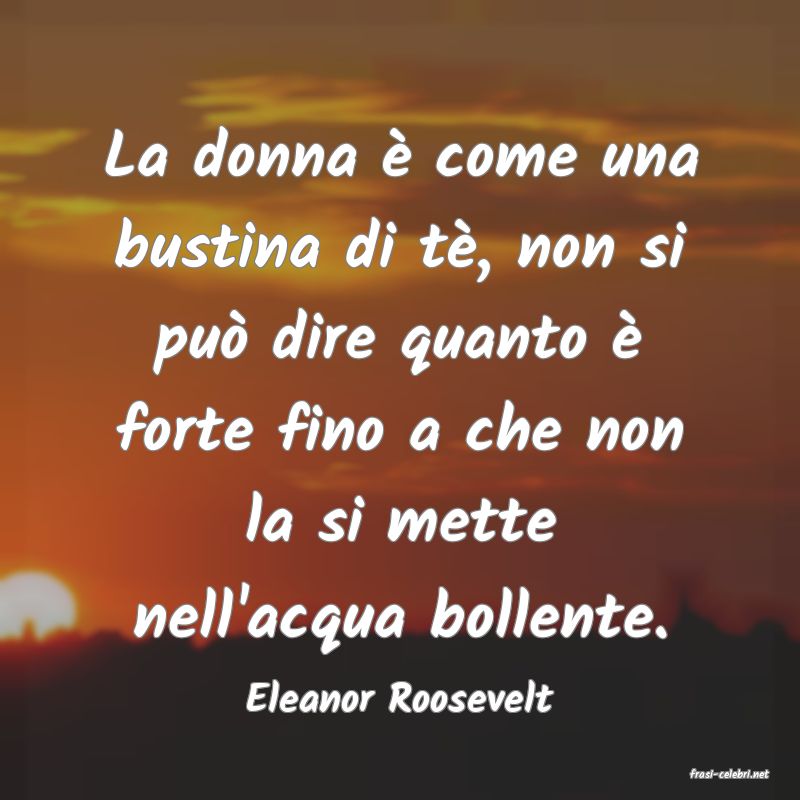 frasi di  Eleanor Roosevelt
