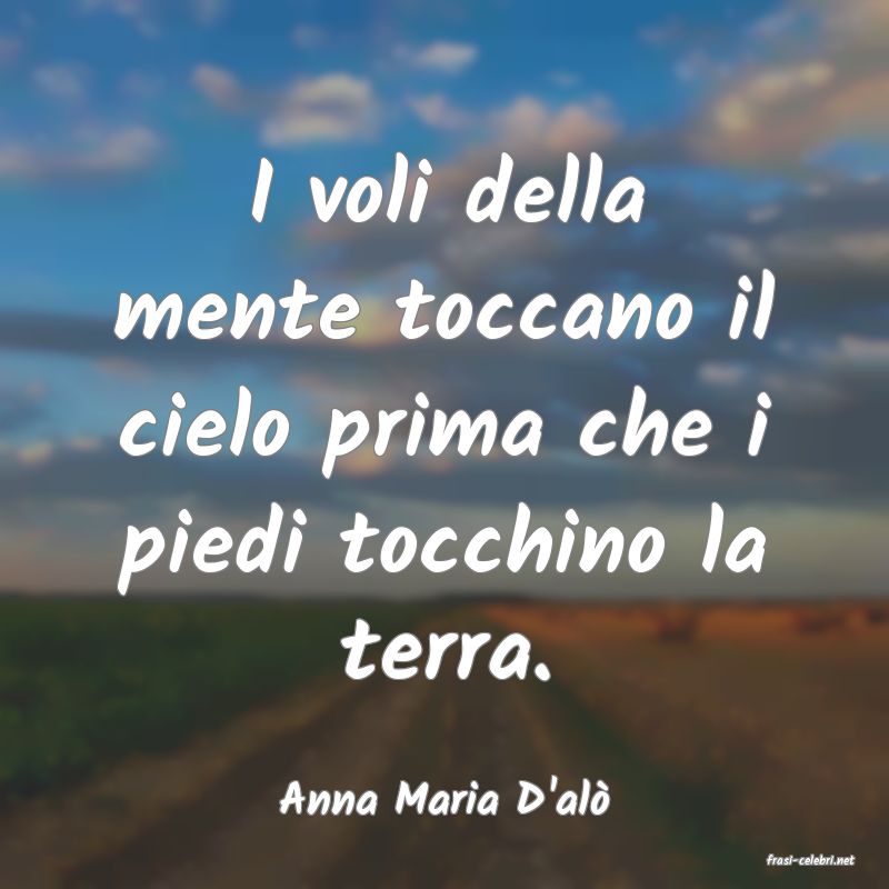 frasi di Anna Maria D'al