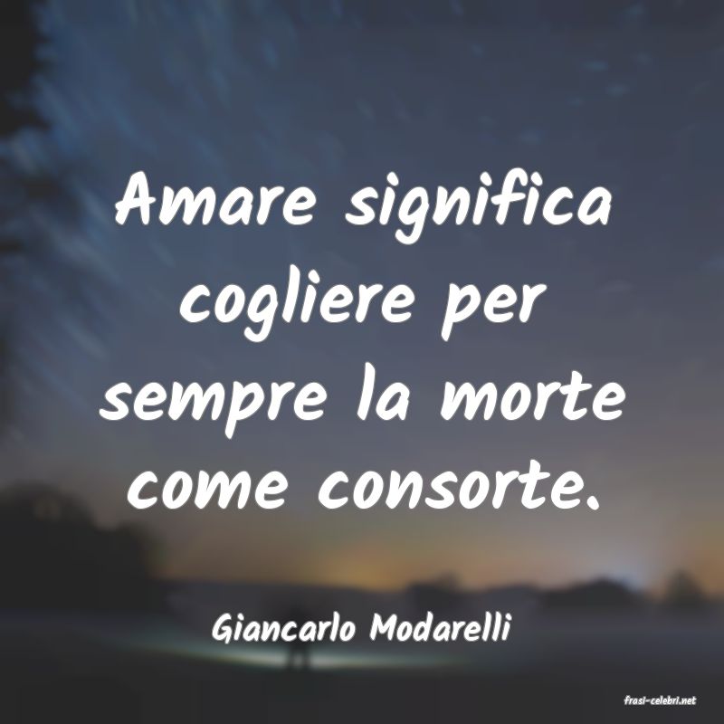 frasi di  Giancarlo Modarelli
