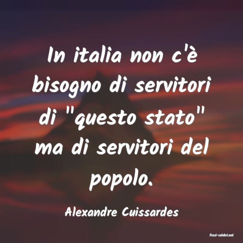 frasi di  Alexandre Cuissardes
