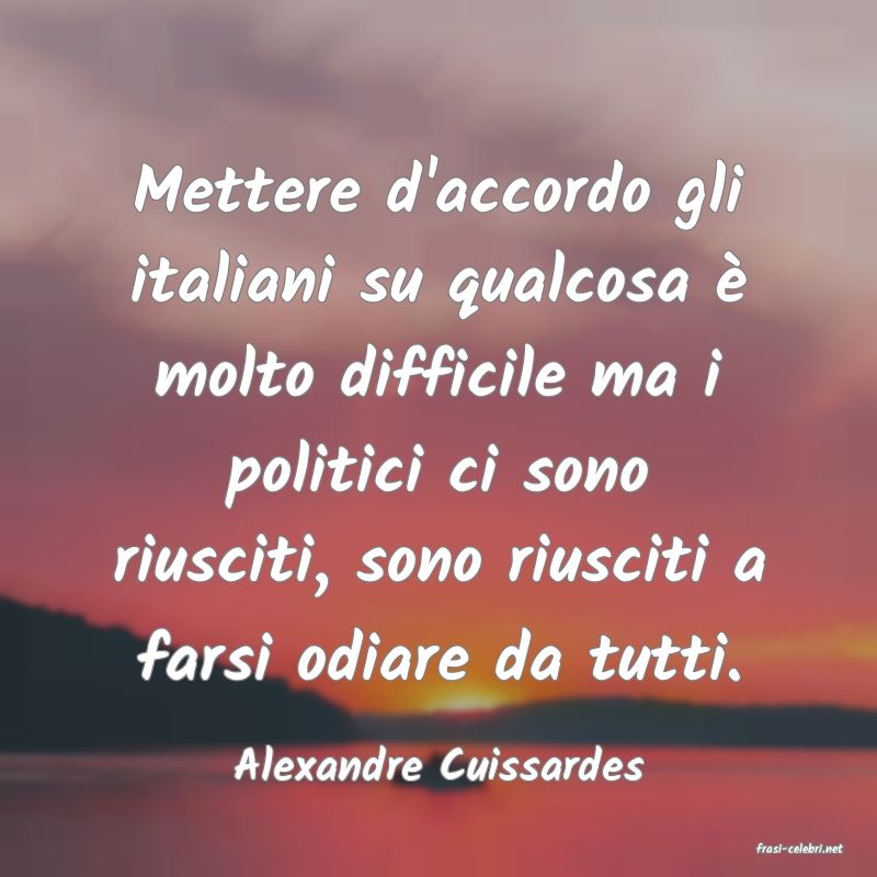 frasi di  Alexandre Cuissardes
