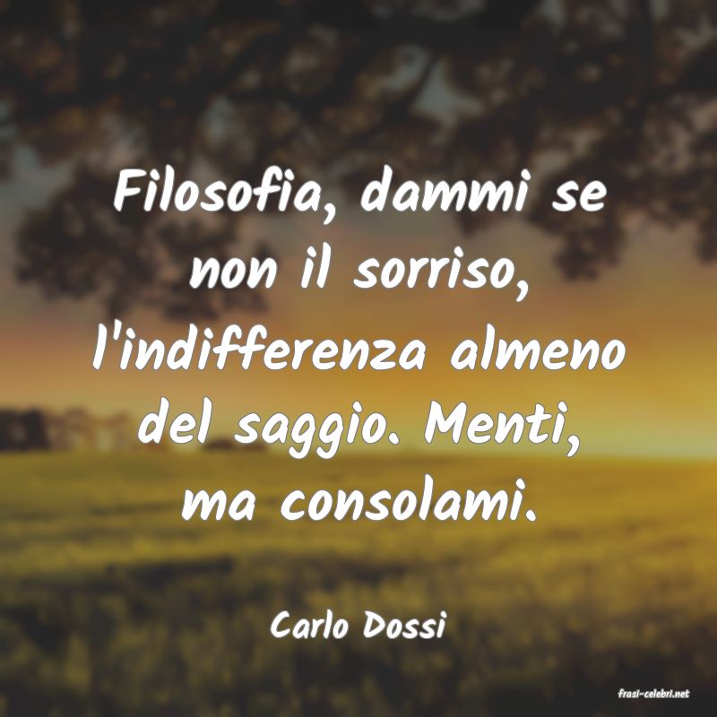 frasi di  Carlo Dossi

