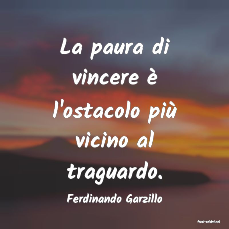 frasi di  Ferdinando Garzillo
