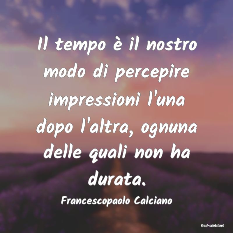frasi di  Francescopaolo Calciano
