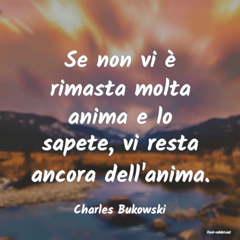 frasi di  Charles Bukowski
