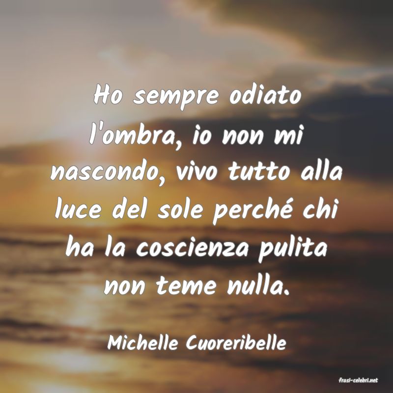 frasi di  Michelle Cuoreribelle
