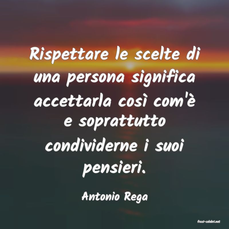 frasi di  Antonio Rega
