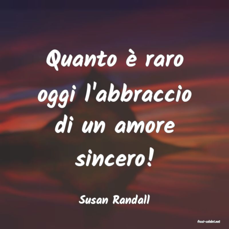 frasi di  Susan Randall
