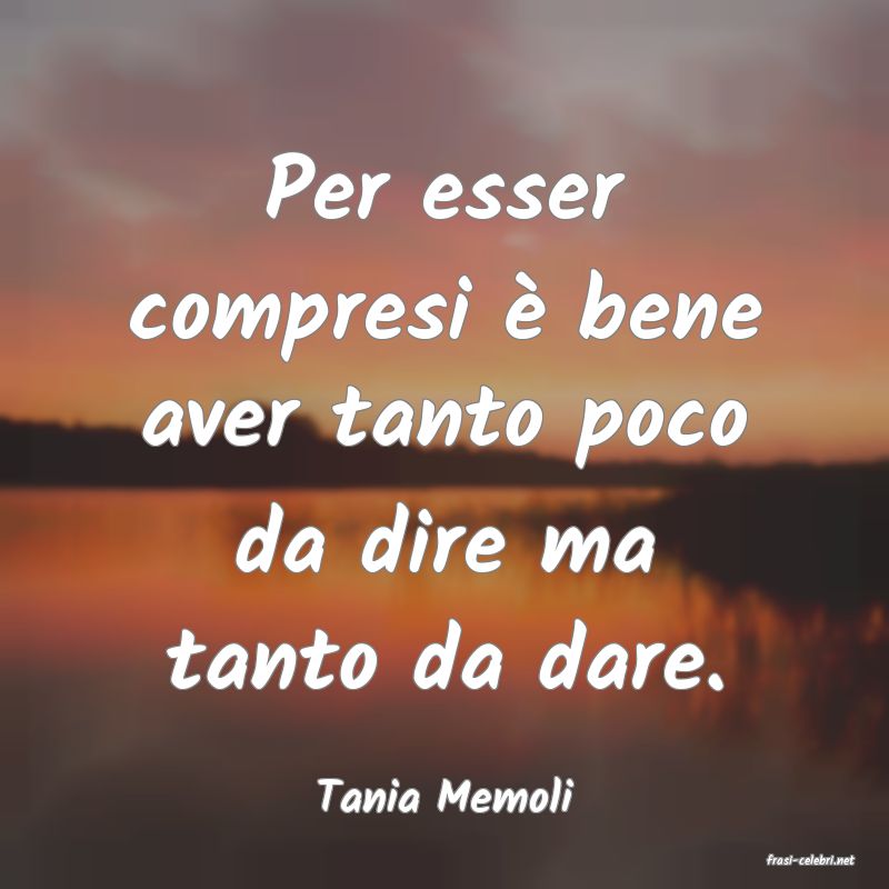 frasi di Tania Memoli