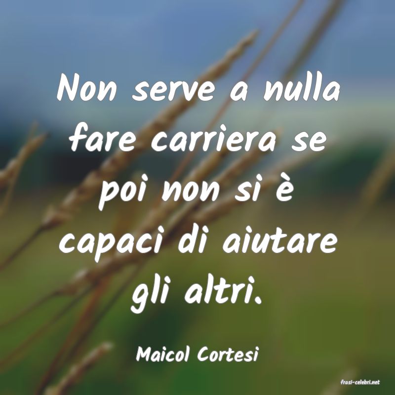 frasi di Maicol Cortesi