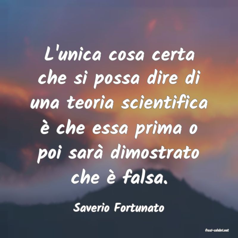 frasi di  Saverio Fortunato
