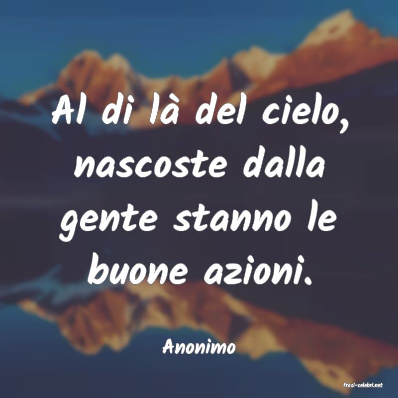 frasi di  Anonimo
