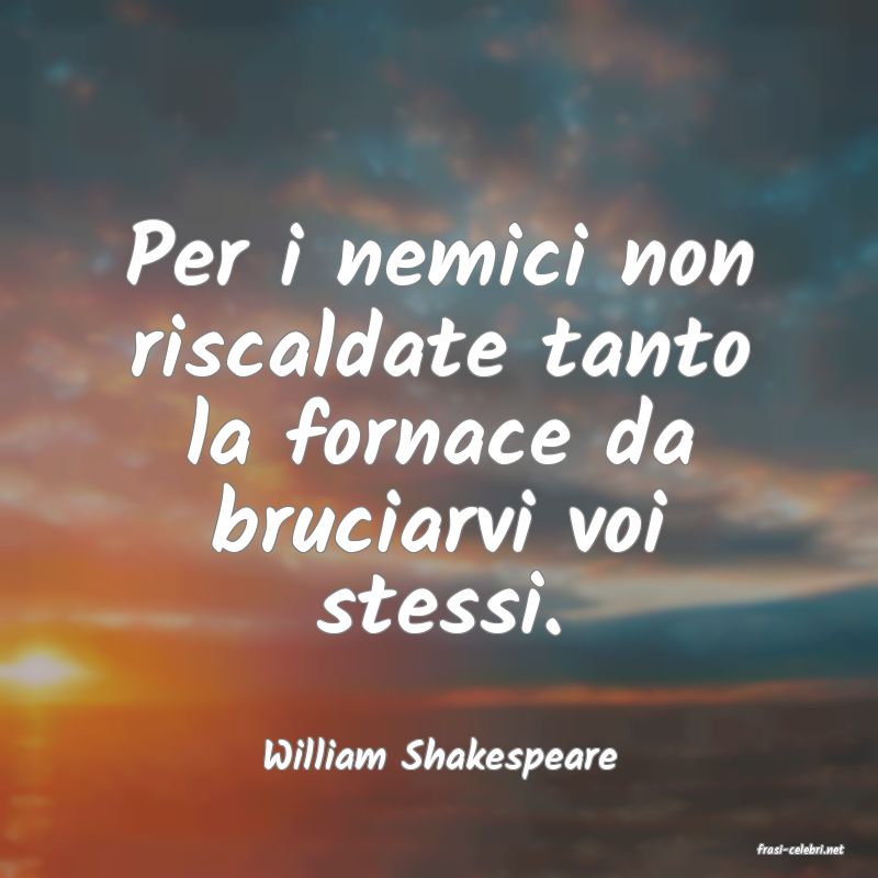 frasi di  William Shakespeare
