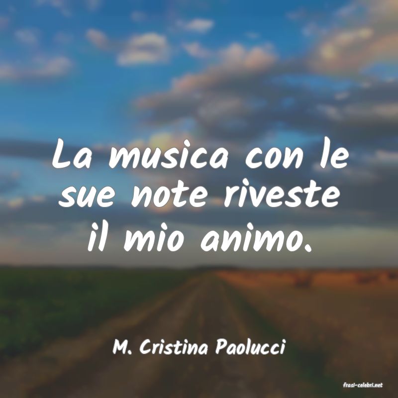 frasi di  M. Cristina Paolucci
