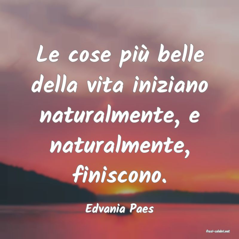 frasi di  Edvania Paes
