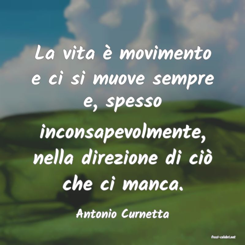 frasi di  Antonio Curnetta
