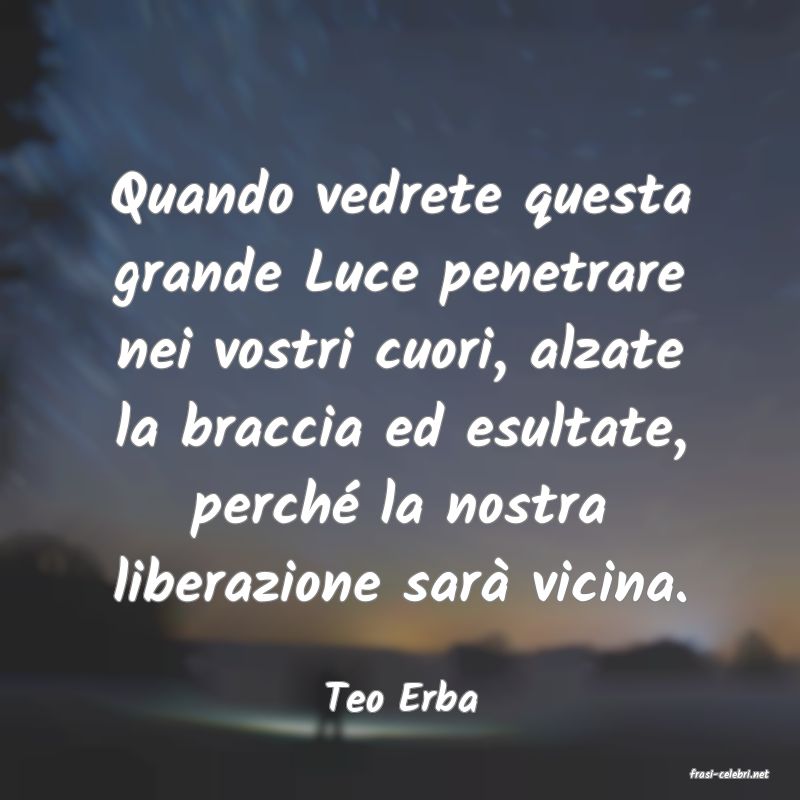 frasi di  Teo Erba
