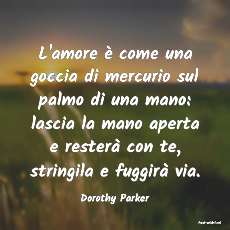 frasi di  Dorothy Parker
