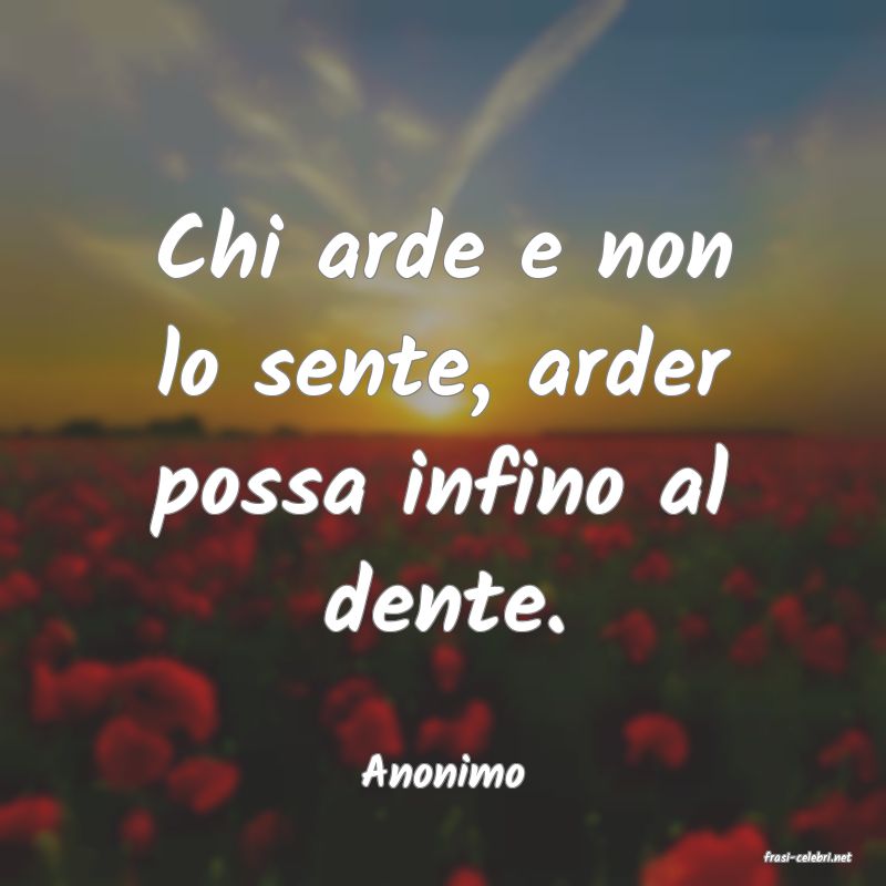 frasi di  Anonimo
