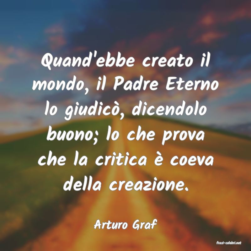 frasi di Arturo Graf