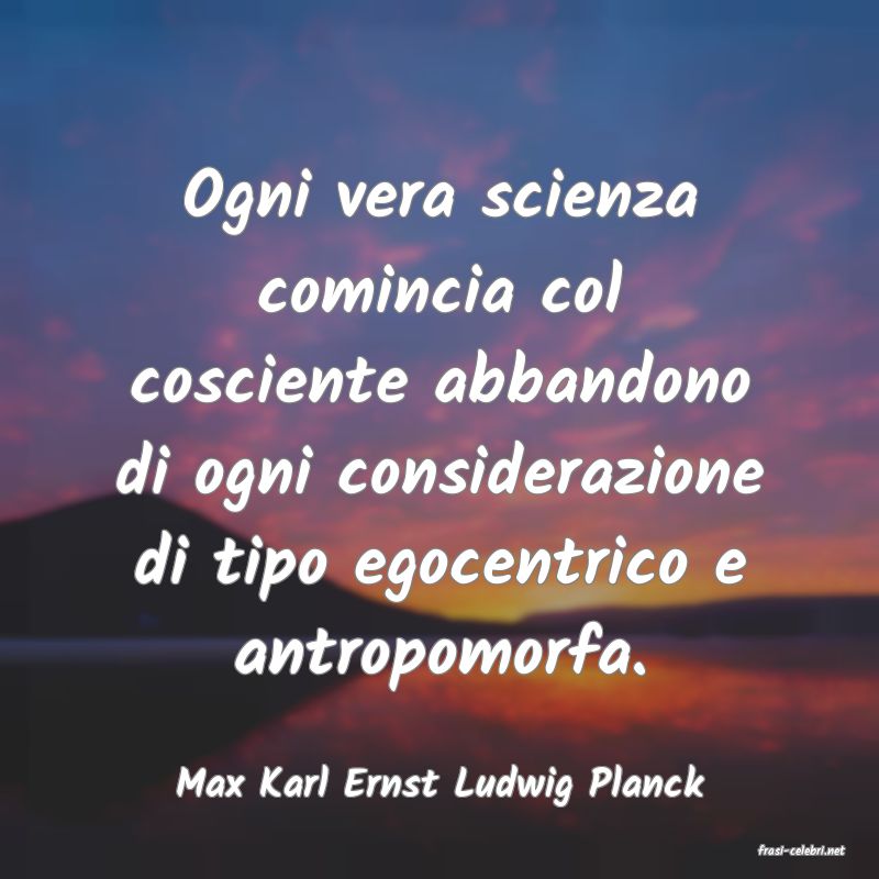 frasi di Max Karl Ernst Ludwig Planck