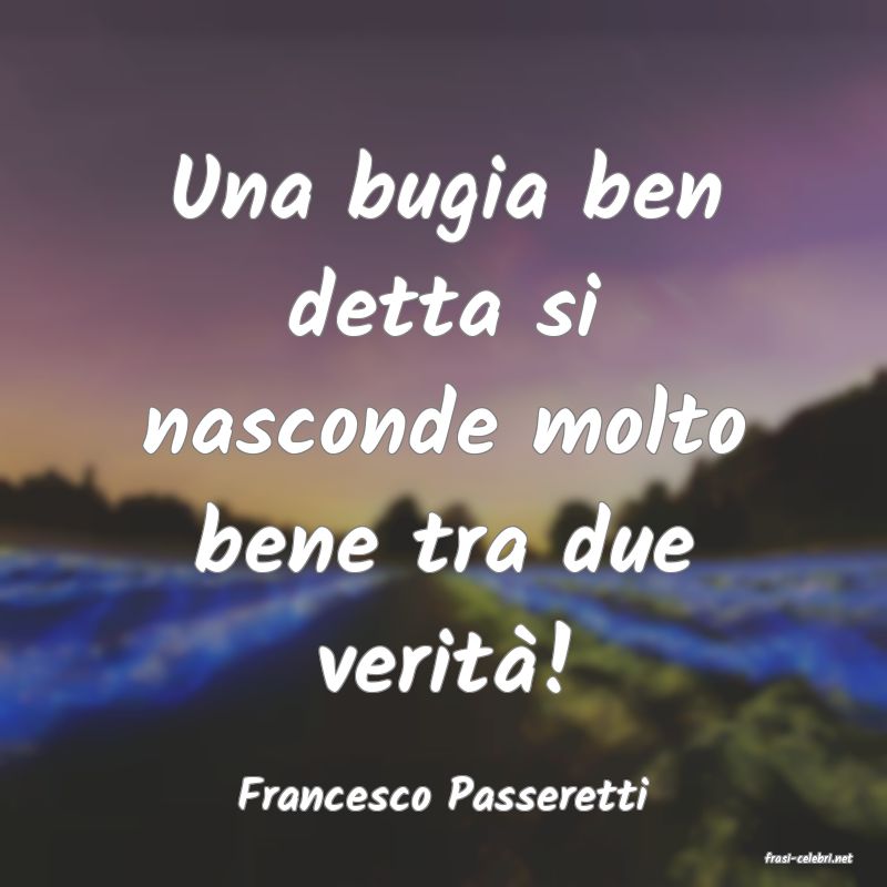 frasi di Francesco Passeretti