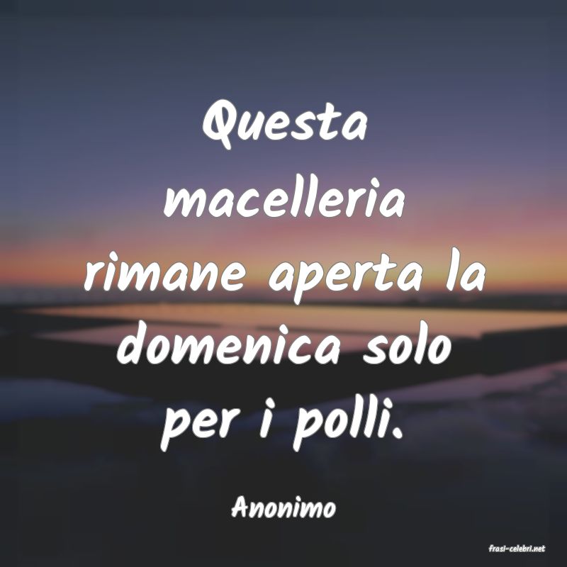 frasi di Anonimo