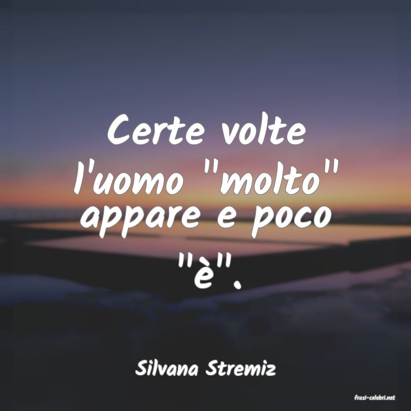 frasi di Silvana Stremiz