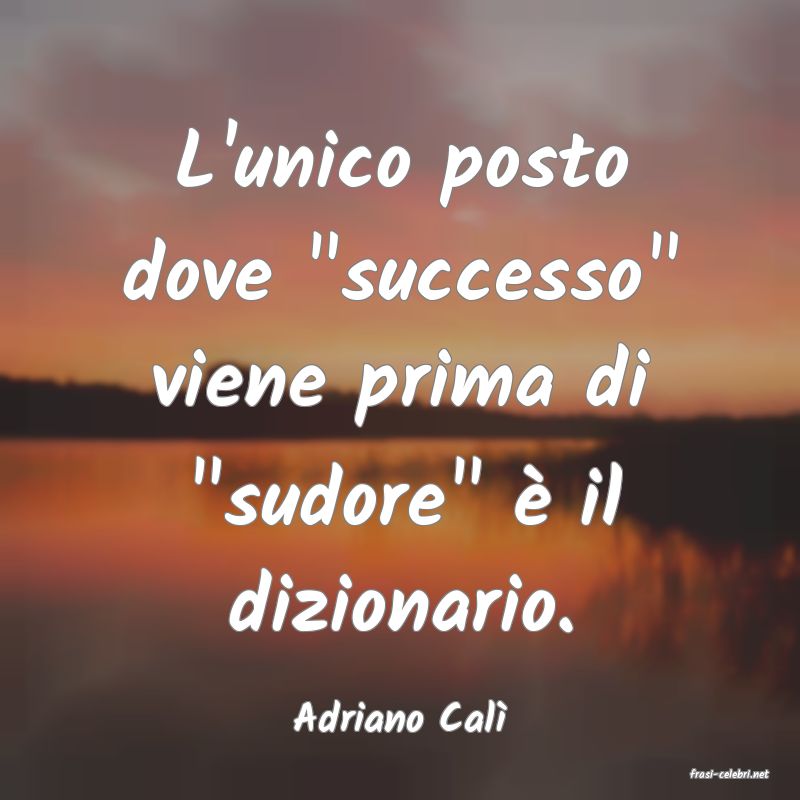 frasi di Adriano Cal