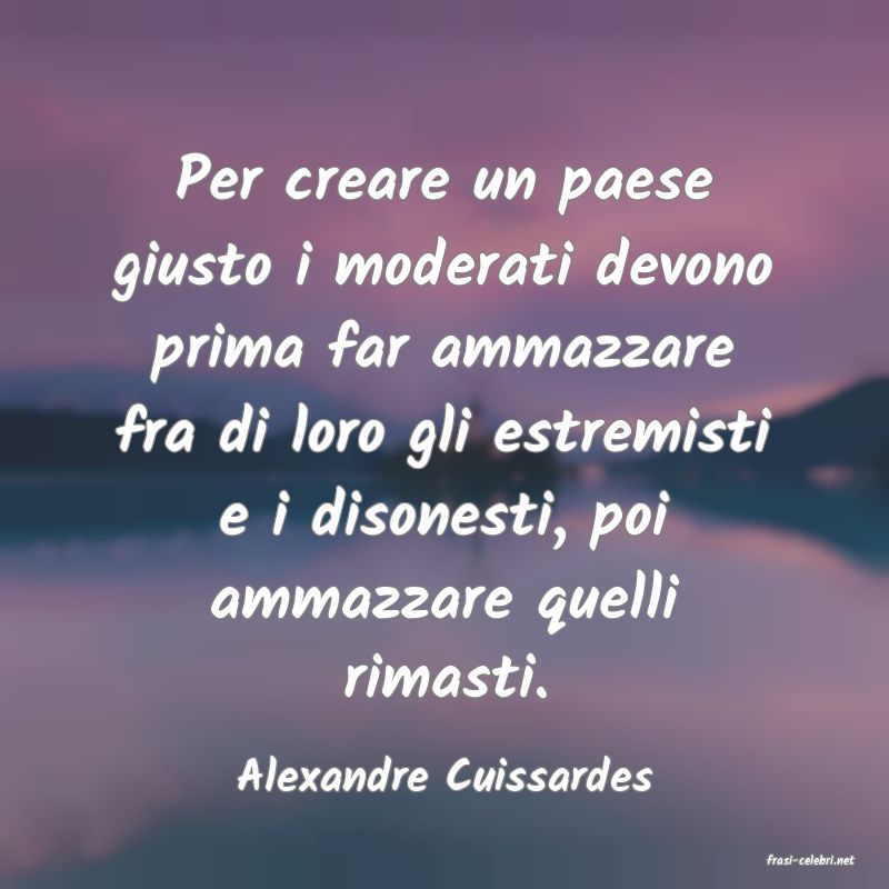 frasi di  Alexandre Cuissardes
