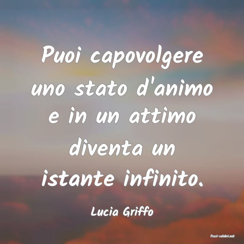 frasi di  Lucia Griffo
