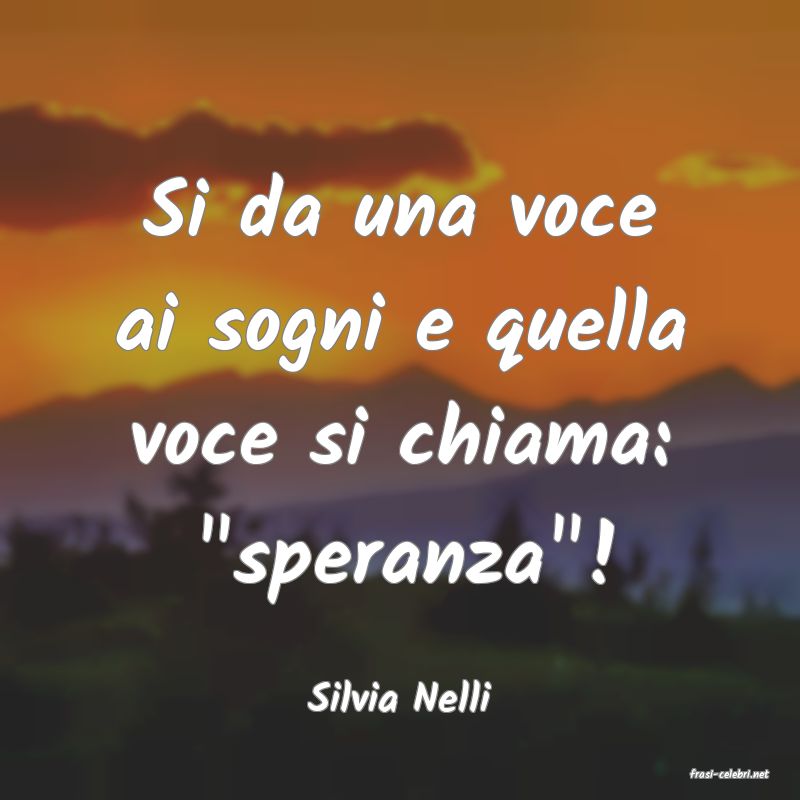 frasi di  Silvia Nelli
