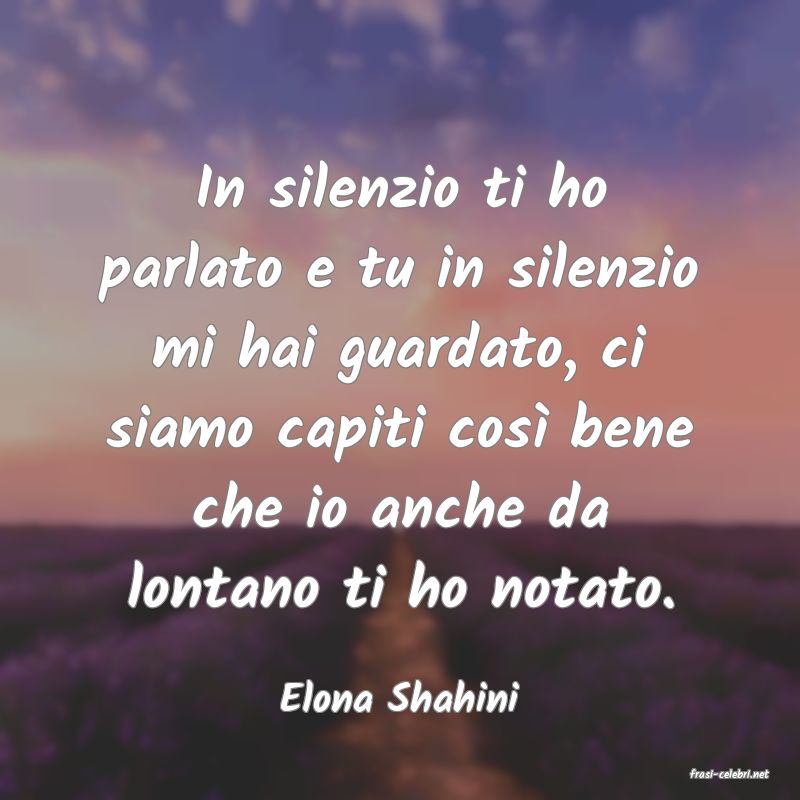 frasi di  Elona Shahini

