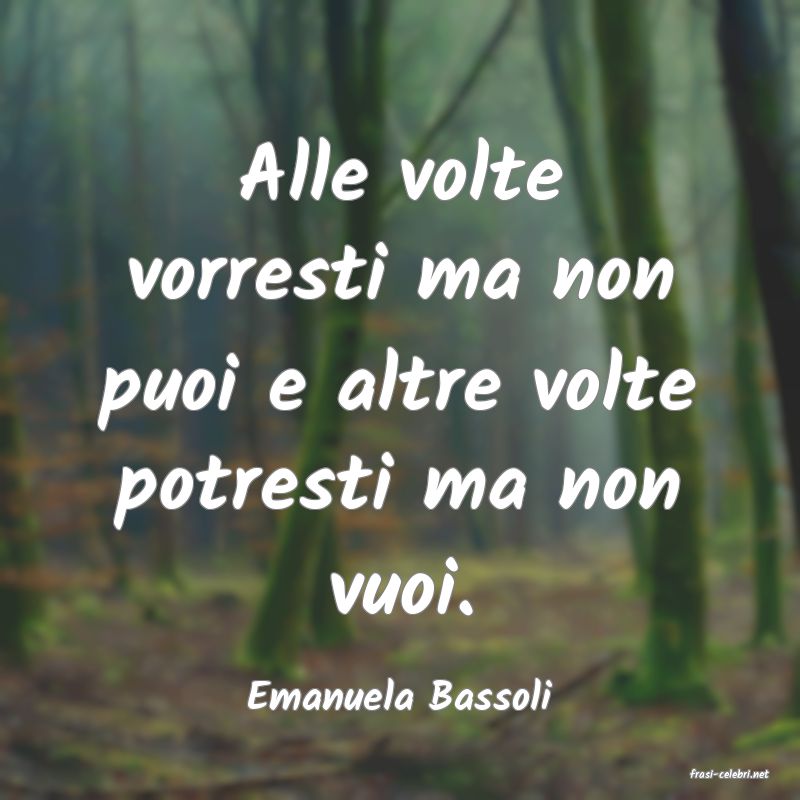 frasi di  Emanuela Bassoli

